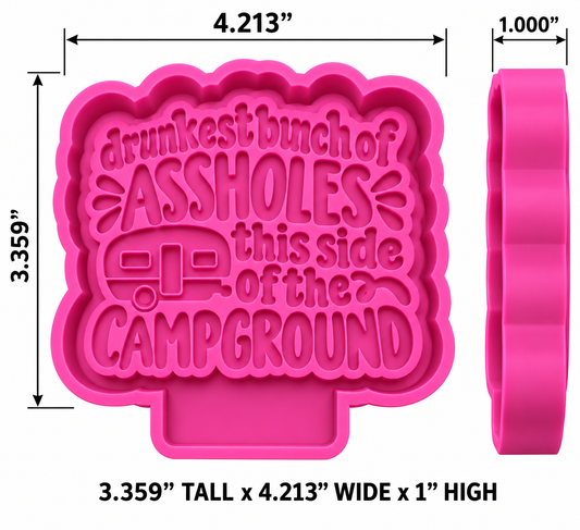 Drunkest Bunch of Assholes – Camping Freshie Silicone Mold